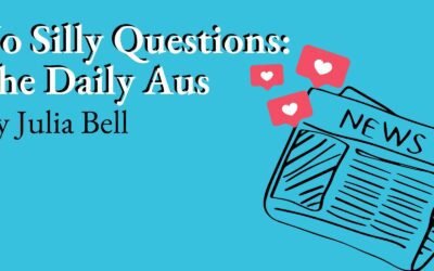 No Silly Questions: The Daily Aus 